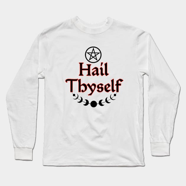 Hail thyself Long Sleeve T-Shirt by Madisonrae15